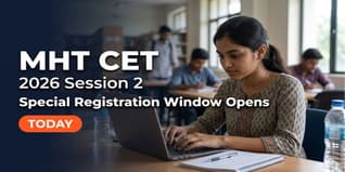 MHT CET 2026 Session 2 Special Registration Window Opens April 23 for Single Day